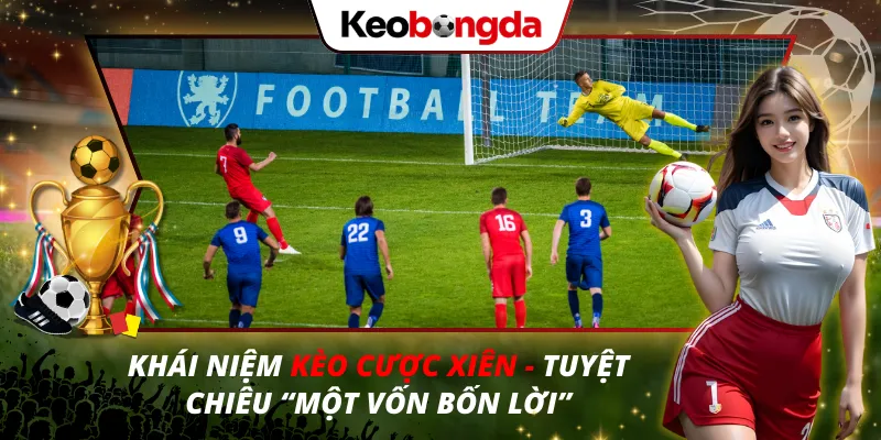 Kèo Cược Xiên